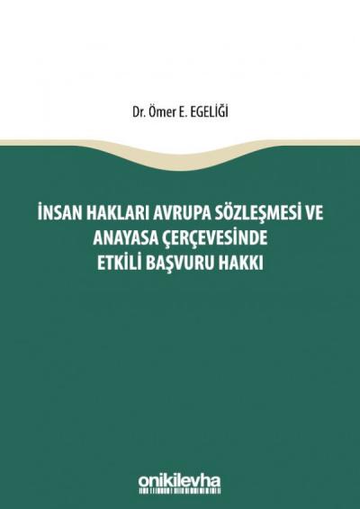 İnsan Hakları Avrupa Sözleşmesi ve Anayasa Çerçevesinde Etkili Başvuru Hakkı
