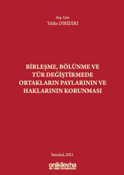 Birleşme, Bölünme ve Tür Değiştirmede Ortakların Paylarının ve Haklarının Korunması