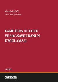 Kamu İcra Hukuku ve 6183 Sayılı Kanun Uygulaması Mustafa Balcı