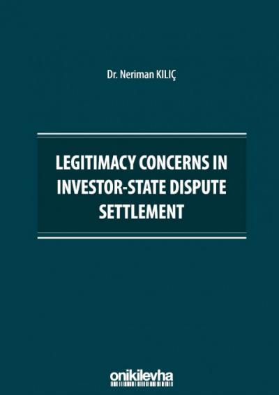 Legitimacy Concerns in Investor-State Dispute Settlement