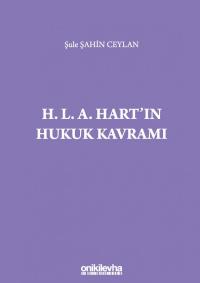H. L. A. Hart'ın Hukuk Kavramı Şule Şahin Ceylan