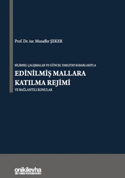 Edinilmiş Mallara Katılma Rejimi ve Bağlantılı Konular