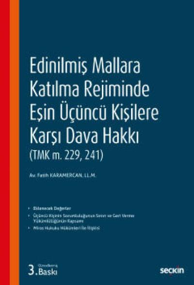 Edinilmiş Mallara Katılma Rejiminde Eşin Üçüncü Kişilere Karşı Dava Hakkı