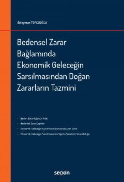 Bedensel Zarar Bağlamında Ekonomik Geleceğin Sarsılmasından Doğan Zararların Tazmini