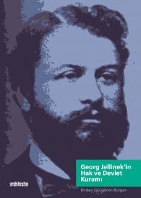 Georg Jellinek' in Hak ve Devlet Kuramı Birden Güngören Bulgan
