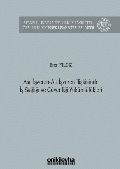 Asıl İşveren- Alt İşveren İlişkisinde İş Sağlığı ve Güvenliği Yükümlülükleri