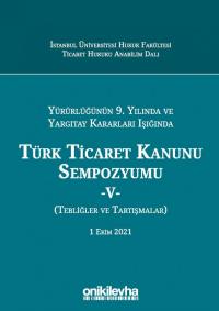 Türk Ticaret Kanunu Sempozyumu - V - (Tebliğler - Tartışmalar) Arslan 