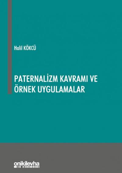 Paternalizm Kavramı ve Örnek Uygulamalar