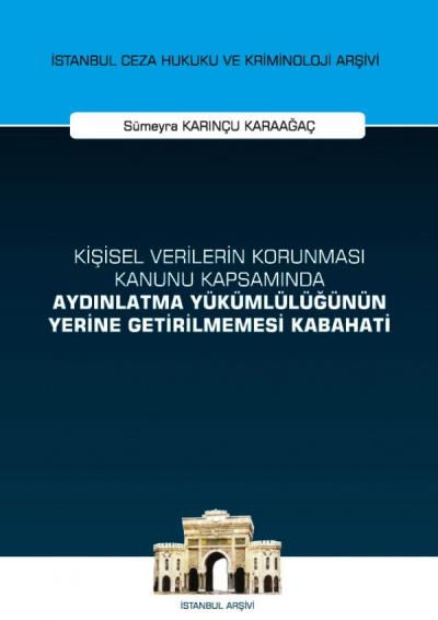 Kişisel Verilerin Korunması Kanunu Kapsamında Aydınlatma Yükümlülüğünün Yerine Getirilmemesi Kabahati