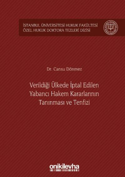 Verildiği Ülkede İptal Edilen Yabancı Hakem Kararlarının Tanınması ve Tenfizi