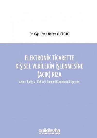 Elektronik Ticarette Kişisel Verilerin İşlenmesine (Açık) Rıza
