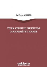 Türk Vergi Hukukunda Mahremiyet Hakkı Demet Akdeniz