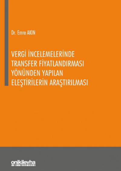 Vergi İncelemelerinde Transfer Fiyatlandırması Yönünden Yapılan Eleştirilerin Araştırılması