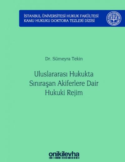 Uluslararası Hukukta Sınıraşan Akiferlere Dair Hukuki Rejim