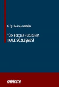 Türk Borçlar Hukukunda İkale Sözleşmesi Davut Armağan
