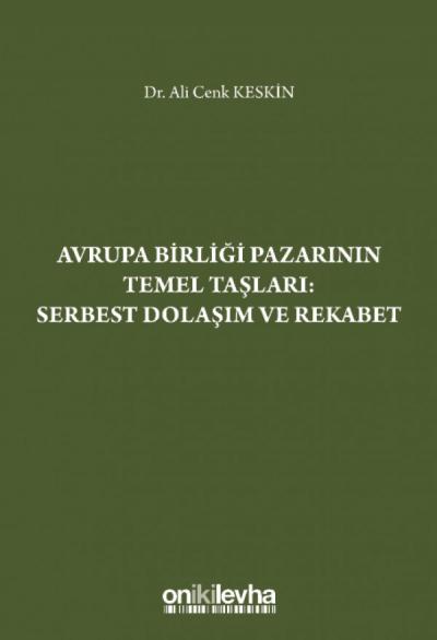 Avrupa Birliği Pazarının Temel Taşları: Serbest Dolaşım ve Rekabet
