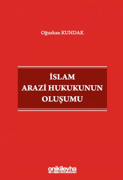 İslam Arazi Hukukunun Oluşumu