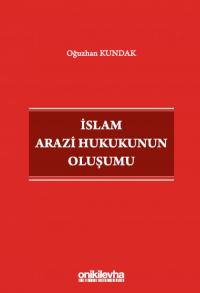 İslam Arazi Hukukunun Oluşumu Oğuzhan Kundak