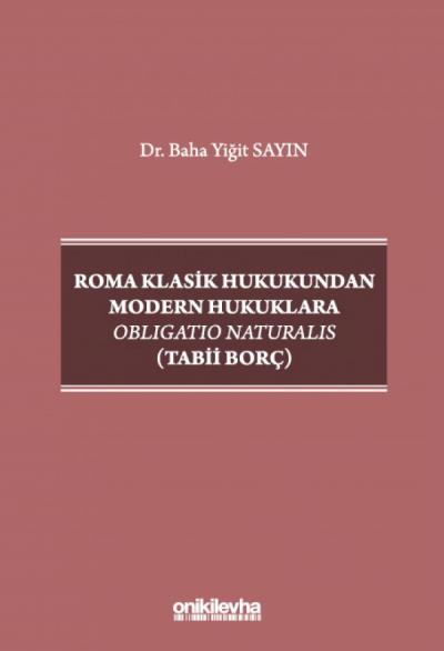 Roma Klasik Hukukundan Modern Hukuklara Obligatio Naturalis