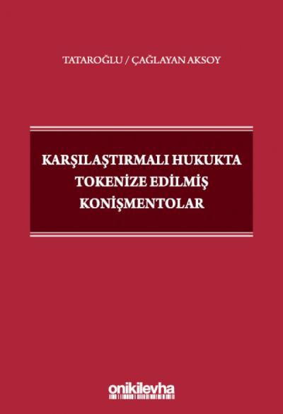 Karşılaştırmalı Hukukta Tokenize Edilmiş Konişmentolar