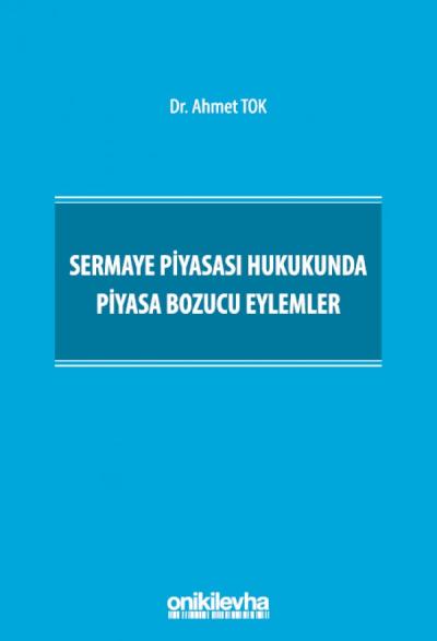 Sermaye Piyasası Hukukunda Piyasa Bozucu Eylemler