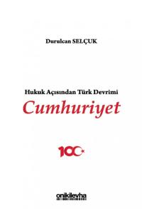 Hukuk Açısından Türk Devrimi Cumhuriyet Durulcan Selçuk