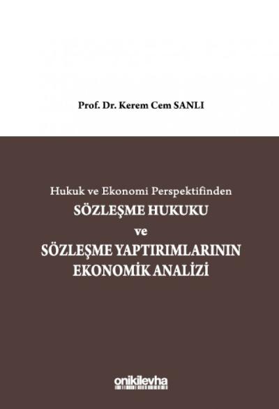Hukuk ve Ekonomi Perspektifinden Sözleşme Hukuku ve Sözleşme Yaptırımlarının Ekonomik Analizi