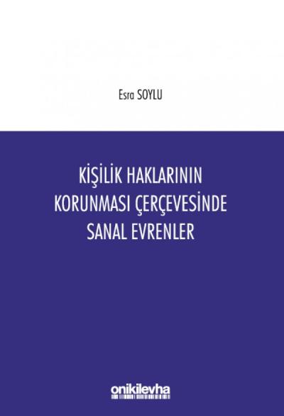 Kişilik Haklarının Korunması Çerçevesinde Sanal Evrenler