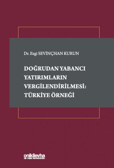Doğrudan Yabancı Yatırımların Vergilendirilmesi Türkiye Örneği