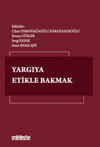 Yargıya Etikle Bakmak Cihan Osmanağaoğlu Karahasanoğlu