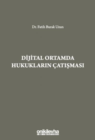 Dijital Ortamda Hukukların Çatışması