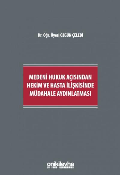 Medeni Hukuk Açısından Hekim ve Hasta İlişkisinde Müdahale Aydınlatması