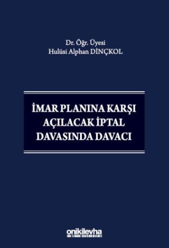 İmar Planına Karşı Açılacak İptal Davasında Davacı