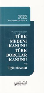 Türk Medeni Kanunu Türk Borçlar Kanunu ve İlgili Mevzuat Muharrem Başe