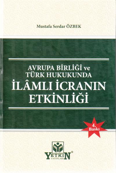 Avrupa Birliği ve Türk Hukukunda İlamlı İcranın Etkinliği