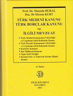 Türk Medeni Kanunu Türk Borçlar Kanunu ve İlgili Mevzuat Mustafa Dural