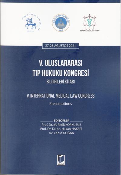 V. Uluslararası Tıp Hukuku Kongresi Bildirileri Kitabı