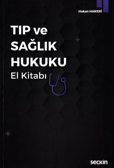 Tıp ve Sağlık Hukuku El Kitabı
