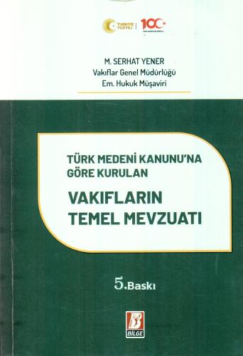 Türk Medeni Kanunu'na Göre Kurulan Vakıflar Temel Mevzuatı