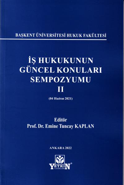 İş Hukukunun Güncel Konuları Sempozyumu II
