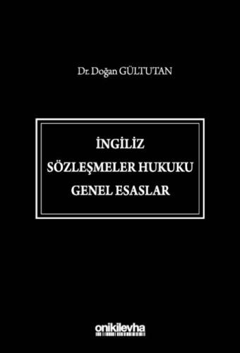 İngiliz Sözleşmeler Hukuku Genel Esaslar