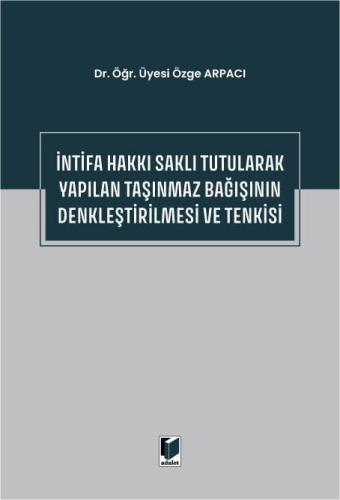 İntifa Hakkı Saklı Tutularak Yapılan Taşınmaz Bağışının Denkleştirilmesi ve Tenkisi