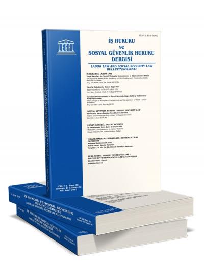 Legal İş Hukuku ve Sosyal Güvenlik Hukuku Dergisi 2023 Yılı Aboneliği (4 Sayı)