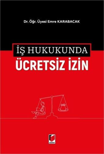 İş Hukukunda Ücretsiz İzin