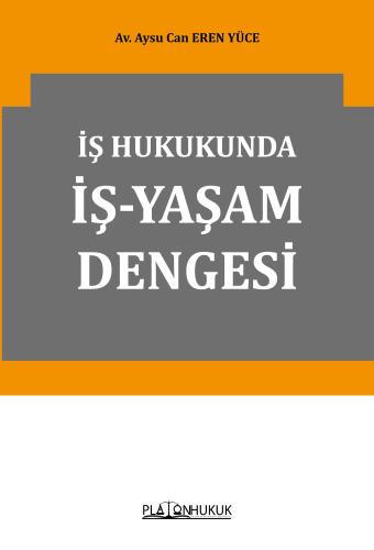 İş Hukukunda İş-Yaşam Dengesi