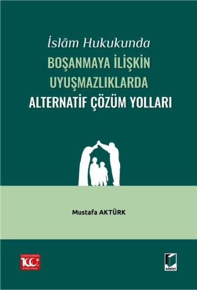 İslam Hukukunda Boşanmaya İlişkin Uyuşmazlıklarda Alternatif Çözüm Yolları