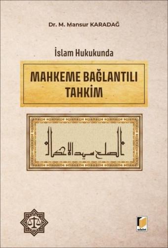 İslam Hukukunda Mahkeme Bağlantılı Tahkim