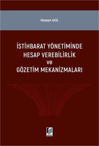 İstihbarat Yönetiminde Hesap Verilebilirlik ve Gözerim Mekanizmaları