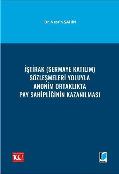 İştirak Sermaye Katılım Sözleşmeleri Yoluyla Anonim Ortaklıkta Pay Sahipliğinin Kazanılması