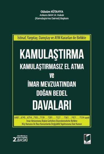 Kamulaştırma Kamulaştırmasız El Atma ve İmar Mevzuatından Doğan Bedel Davaları